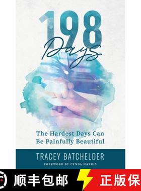 预订 198 Days: The Hardest Days Can Be Painfully Beautiful [9781732810020]