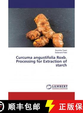 预订 Curcuma angustifolia Roxb. Processing for Extraction of starch [9786200249265]