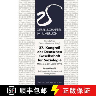 【3-4周达】27. Kongreß der Deutschen Gesellschaft für Soziologie. Gesellschaften im Umbruch : Sekti... [9783531128368]