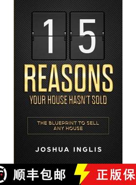 预订 15 Reasons Your House Hasn't Sold: The Blueprint to Sell Any House [9780692976142]