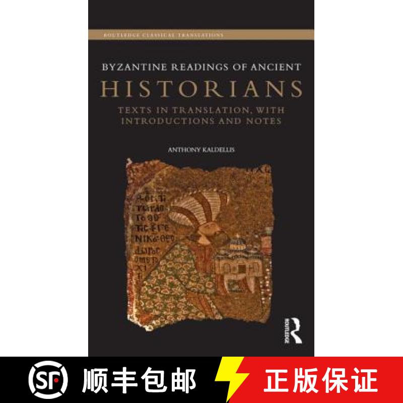 【3-4周达】Byzantine Readings of Ancient Historians : Texts in Translation, with Introductions and Notes [9780415732321]