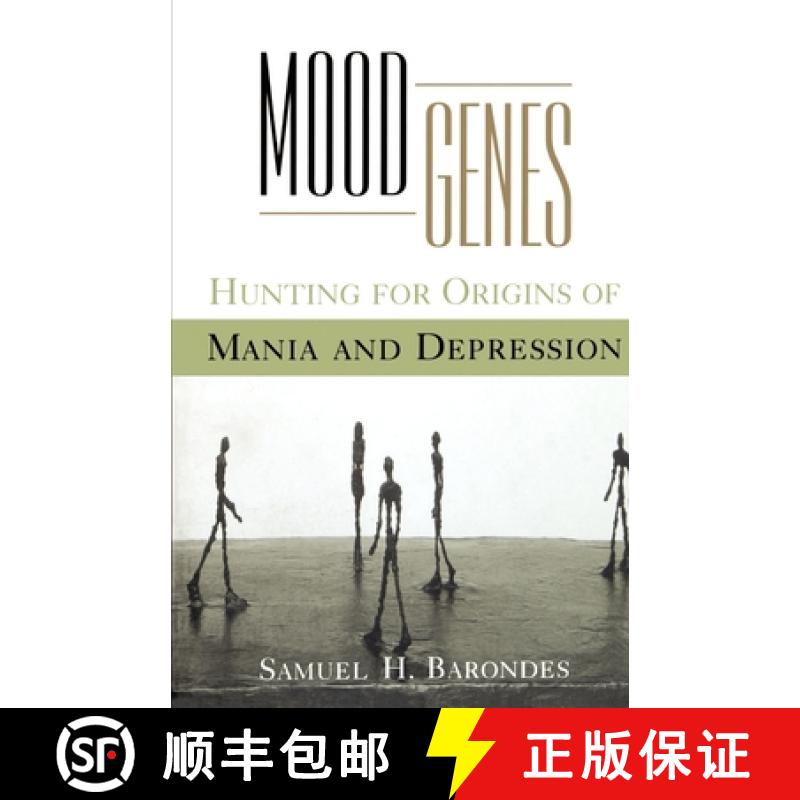 【3-4周达】Mood Genes: Hunting for Origins of Mania and Depression [9780195131062]