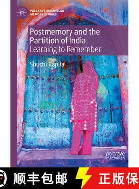 【3-4周达】Postmemory and the Partition of India: Learning to Remember [9783031433993]