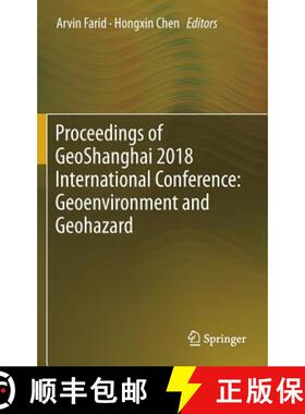 【3-4周达】Proceedings of Geoshanghai 2018 International Conference: Geoenvironment and Geohazard [9789811301278]