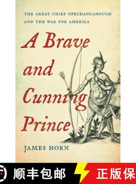 【3-4周达】A Brave and Cunning Prince: The Great Chief Opechancanough and the War for America [9780465038909]