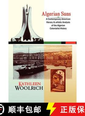 【3-4周达】Algerian Suns: A Contemporary American Literary & Artistic Analysis of the Algerian Coloni... [9781847280695]
