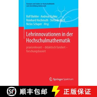 【3-4周达】Lehrinnovationen in der Hochschulmathematik : praxisrelevant - didaktisch fundiert - forsc... [9783662628539]