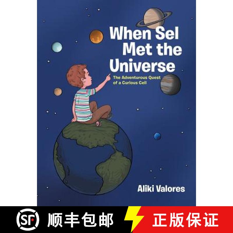 【2-3周达】When Sel Met the Universe: The Adventurous Quest of a Curious Cell [9781482880304]