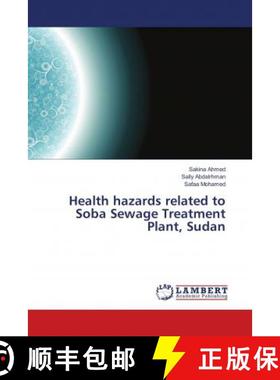 预订 Health hazards related to Soba Sewage Treatment Plant, Sudan [9786138270096]