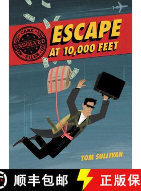 【3-4周达】Unsolved Case Files: Escape at 10,000 Feet: D.B. Cooper and the Missing Money, A Graphic ... [9780062991515]