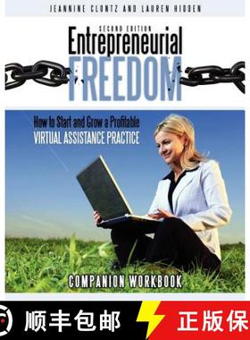 预订 Entrepreneurial Freedom: How to Start and Grow A Profitable Virtual Assistance Practice - Compan... [9780978594145]