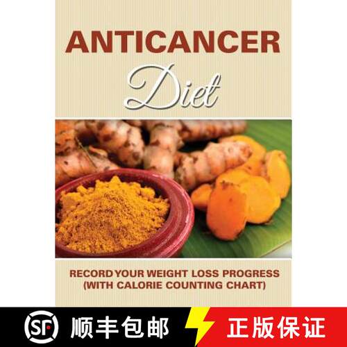 【3-4周达】Anticancer Diet: Record Your Weight Loss Progress (with Calorie Counting Chart) [9781681850955]