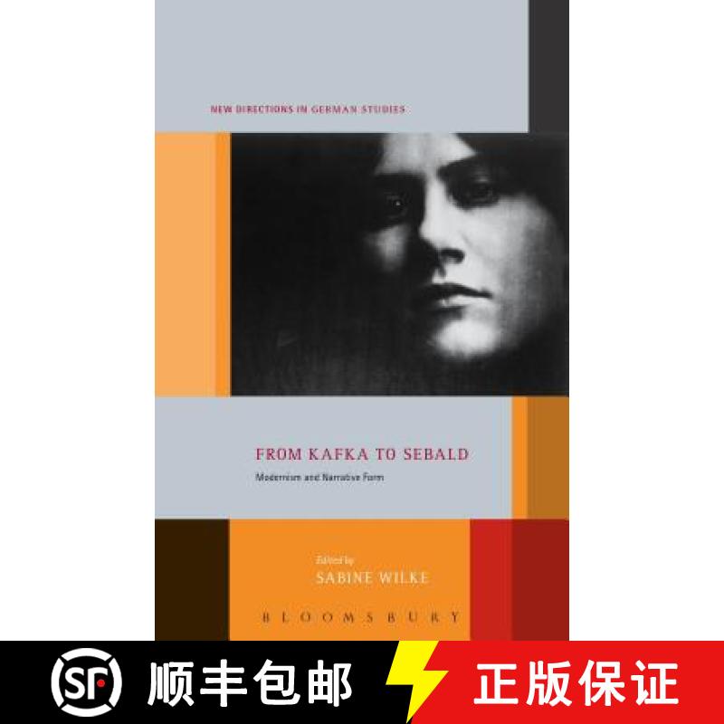 【3-4周达】From Kafka to Sebald: Modernism and Narrative Form [9781628928624]