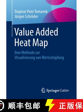 【3-4周达】Value Added Heat Map: Eine Methode zur Visualisierung von Wertschöpfung [9783658168940]
