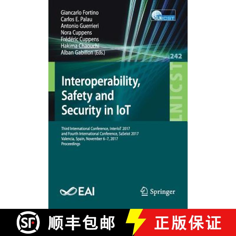 【4周达】Interoperability, Safety and Security in IoT: Third International Conference, InterIoT 2017,... [9783319937960]
