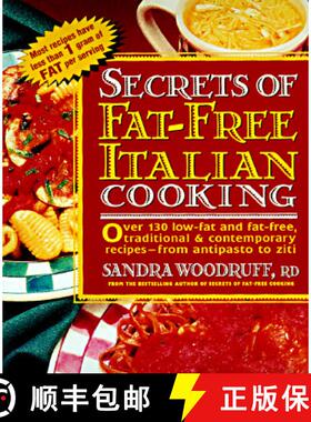 【3-4周达】Secrets of Fat-Free Italian Cooking: Over 200 Low-Fat and Fat-Free, Traditional & Contempo... [9780895297488]