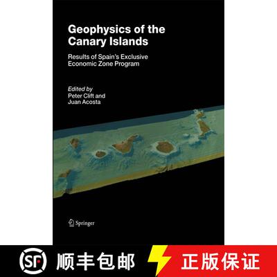 【3-4周达】Geophysics of the Canary Islands : Results of Spain's Exclusive Economic Zone Program [9789400789029]
