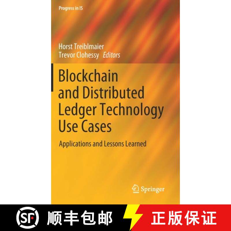 【3-4周达】Blockchain and Distributed Ledger Technology Use Cases : Applications and Lessons Learned [9783030443368]
