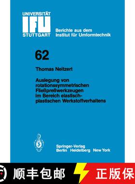 【3-4周达】Auslegung Von Rotationssymmetrischen Fliesspresswerkzeugen Im Bereich Elastisch-Plastische... [9783540116233]