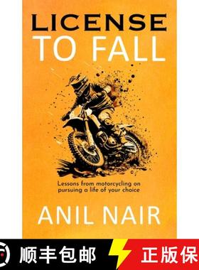 【3-4周达】License To Fall: Lessons From Motorcycling On Pursuing A Life Of Your Choice [9781957456447]
