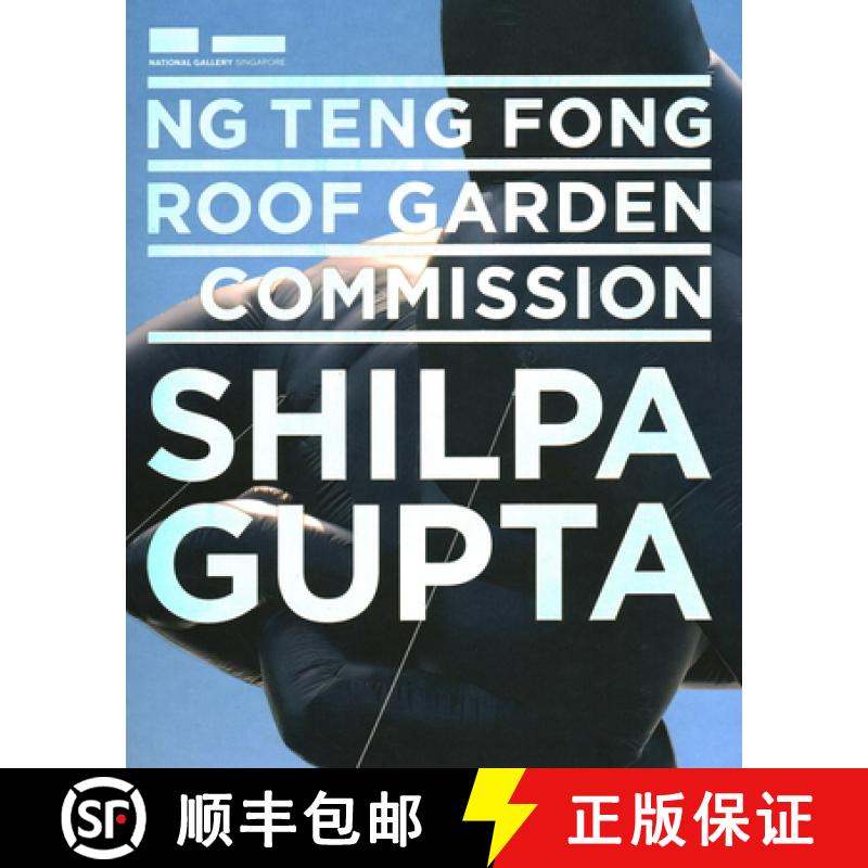 【3-4周达】Shilpa Gupta: Ng Teng Fong Roof Garden Commission Series: Ng Teng Fong Roof Garden Commiss... [9789811868276]