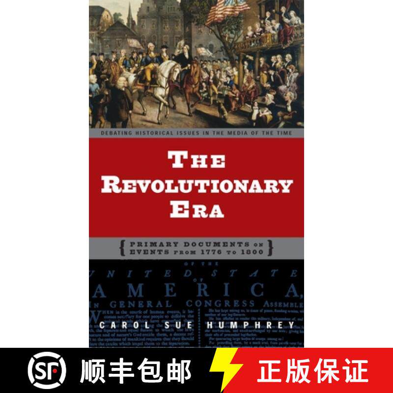 预订 The Revolutionary Era: Primary Documents on Events from 1776 to 1800 [9780313320835]