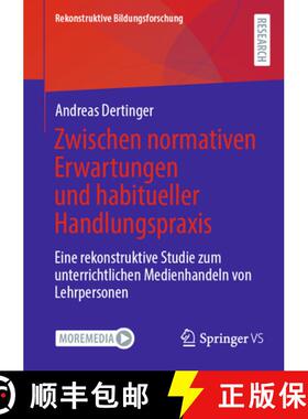 【3-4周达】Zwischen normativen Erwartungen und habitueller Handlungspraxis : Eine rekonstruktive Stud... [9783658406417]