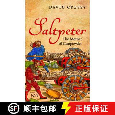 【3-4周达】Saltpeter: The Mother of Gunpowder [9780199695751]