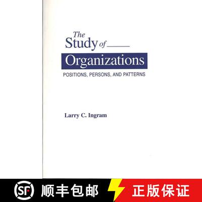 【3-4周达】The Study of Organizations: Positions, Persons, and Patterns [9780275951627]