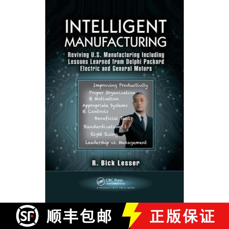 【3-4周达】Intelligent Manufacturing: Reviving U.S. Manufacturing Including Lessons Learned from Delp... [9781138438309]