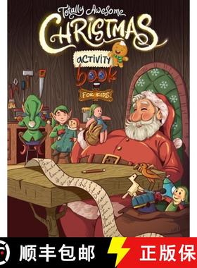 预订 Totally Awesome Christmas Activity Book for Kids: Fun Puzzles, Games, and Brain-Boosting Challen... [9789083402086]