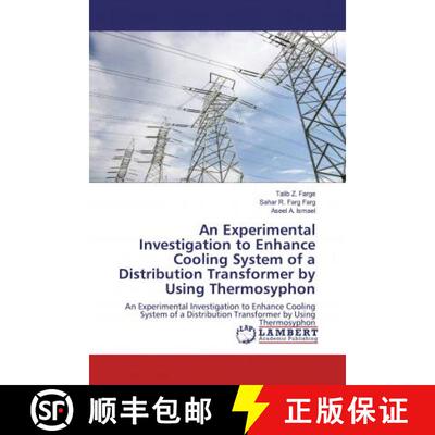 预订 An Experimental Investigation to Enhance Cooling System of a Distribution Transformer by Using T... [9786200782397]