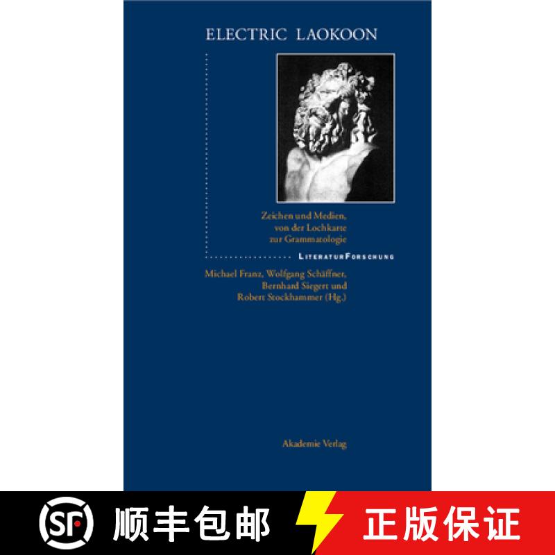 【2-3周达】Electric Laokoon：Zeichen und Medien, von der Lochkarte zur Grammatologie [9783050035048]
