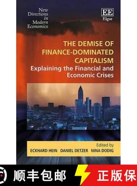 【3-4周达】Demise of Finance-dominated Capitalism: Explaining the Financial and Economic Crises: Expl... [9781784715069]