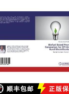 预订 Biofuel Based Power Generation for Off-Grid Rural Electrification [9783330351202]