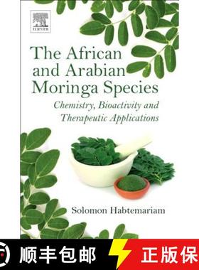 【3-4周达】The African and Arabian Moringa Species: Chemistry, Bioactivity and Therapeutic Applications [9780081022863]
