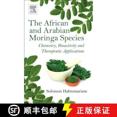 【3-4周达】The African and Arabian Moringa Species: Chemistry, Bioactivity and Therapeutic Applications [9780081022863]