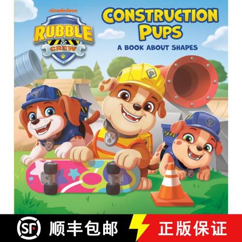 【3-4周达】Construction Pups: A Book about Shapes (Paw Patrol: Rubble & Crew) [9798217224791]