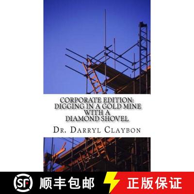 【4周达】Digging in a Gold Mine with a Diamond Shovel: Kindling the Flames of The Entrepreneurial Spirit [9780986236631]
