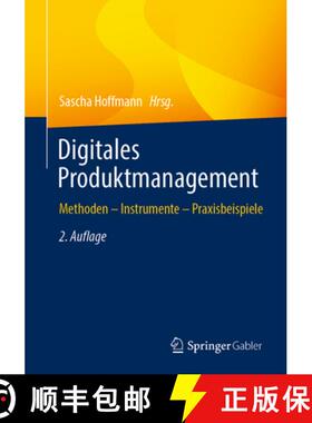 【3-4周达】Digitales Produktmanagement : Methoden - Instrumente - Praxisbeispiele [9783658418793]