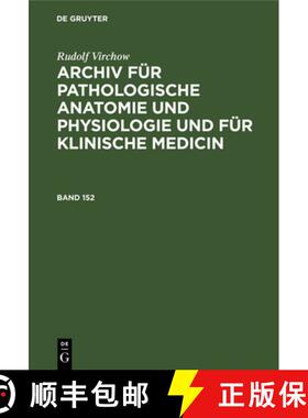 预订 Archiv fur pathologische Anatomie und Physiologie und fur klinische Medicin Archiv fur pathologi... [9783112385593]