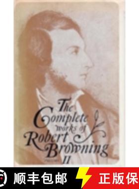 【3-4周达】The Complete Works of Robert Browning, Volume II: With Variant Readings and Annotations - ... [9780821400746]