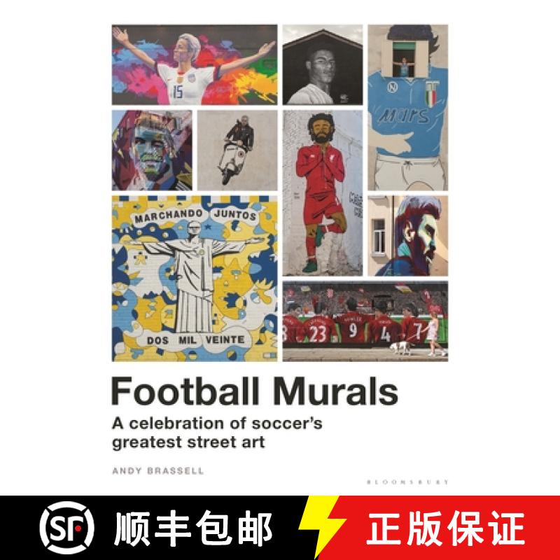 【3-4周达】Football Murals: A Celebration of Soccer's Greatest Street Art: Shortlisted for the Sunday... [9781399402804]