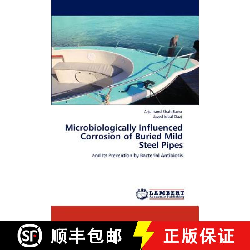 预订 Microbiologically Influenced  Corrosion of Buried Mild Steel Pipes [9783848495429]