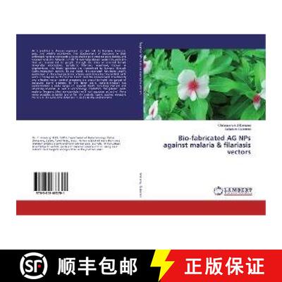 预订 Bio-fabricated AG NPs against malaria & filariasis vectors [9783659683701]