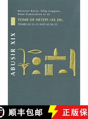 【3-4周达】Abusir XIX: - Abusir XIX Tomb of Hetepi (AS 20), Tombs AS 33-35 and AS 50-53 [9788073083250]