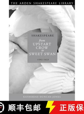 预订 Shakespeare: Upstart Crow to Sweet Swan: 1592-1623 [9781408130148]
