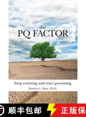 预订 The PQ Factor: Stop resisting and start persisting [9780998557304]