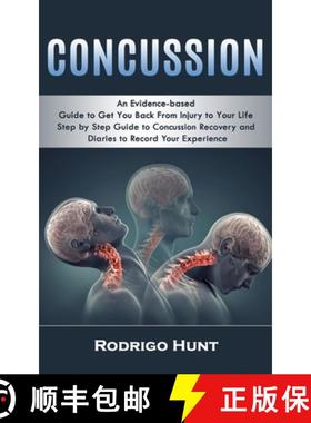 【3-4周达】Concussion: An Evidence-based Guide to Get You Back From Injury to Your Life (Step by Step... [9781998038060]