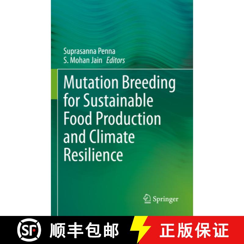 【3-4周达】Mutation Breeding for Sustainable Food Production and Climate Resilience [9789811697227]